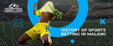 Sports Betting In Malawi: Online Betting Tips for .